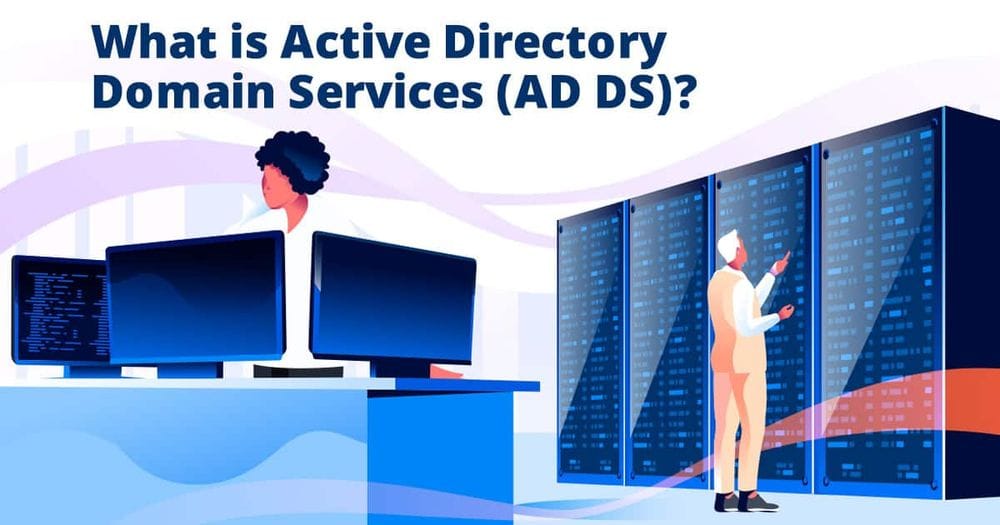 What is Active Directory Domain Services (AD DS)?