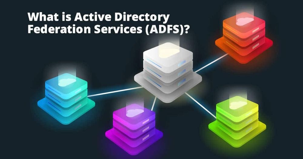 What Is Active Directory Federation Services (ADFS)