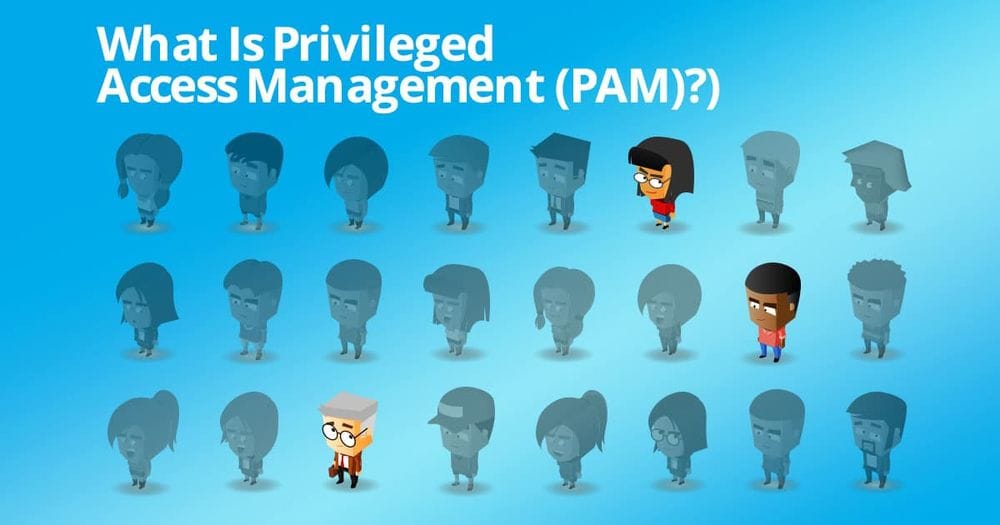 Is PAM Privileged Access or Privileged Identity Management?